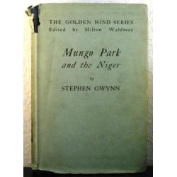 Mungo Park and the Quest of the Niger 1934 Afrika S Gwynn